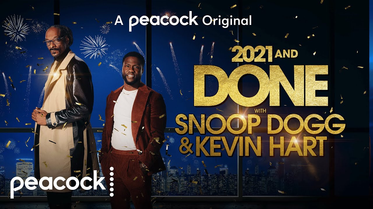 Watch 2021 and Done with Snoop Dogg & Kevin Hart