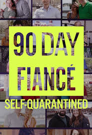 90 Day Fiancé: Self-Quarantined - Season 1