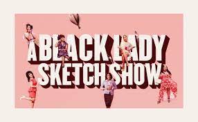 Watch A Black Lady Sketch Show - Season 3