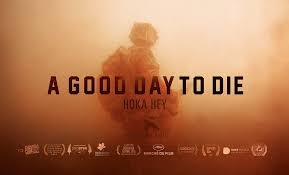 Watch A Good Day to Die, Hoka Hey