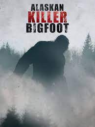 Alaskan Killer Bigfoot - Season 1