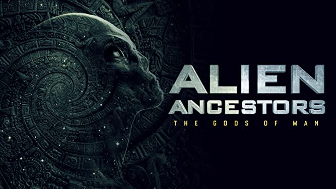 Watch Alien Ancestors: The Gods of Man
