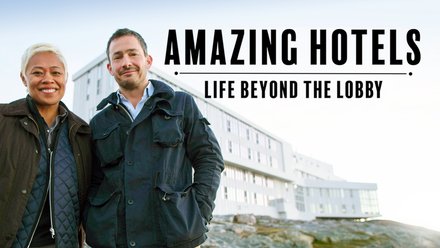 Watch Amazing Hotels: Life Beyond the Lobby - Season 1