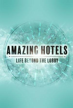 Amazing Hotels: Life Beyond the Lobby - Season 2