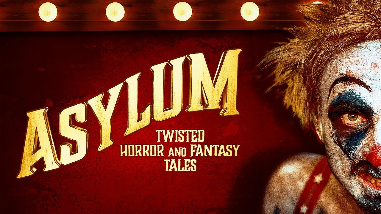 Watch Asylum: Twisted Horror and Fantasy Tales