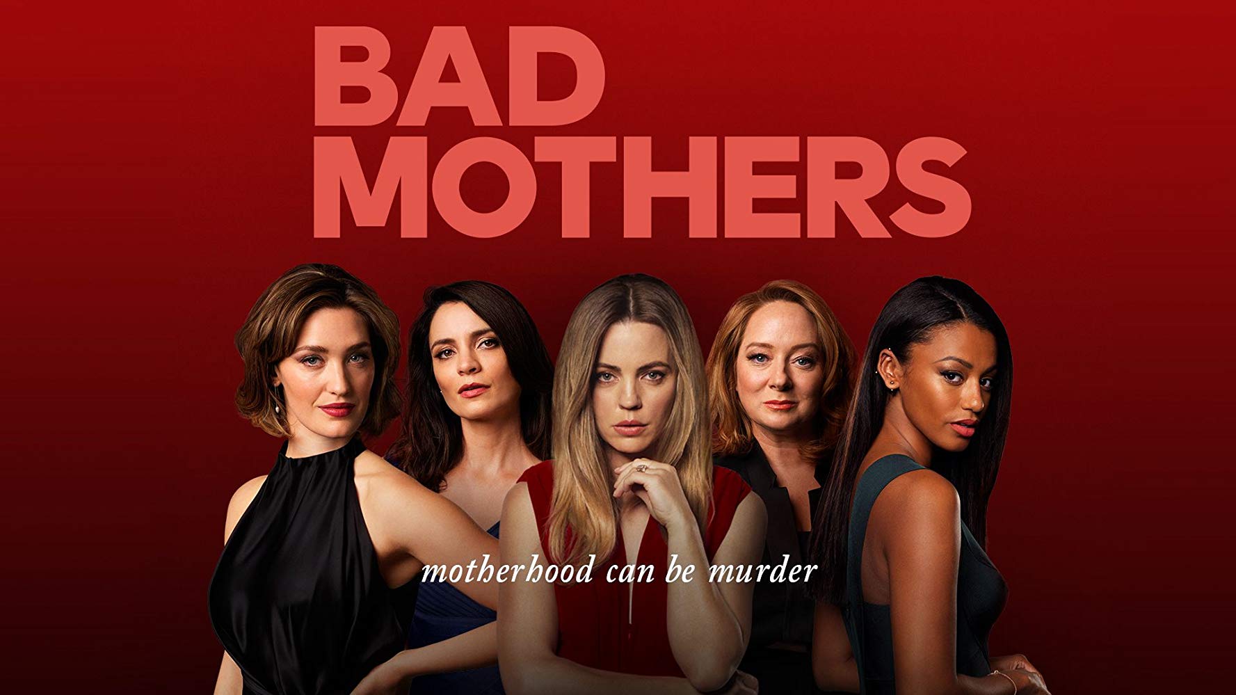 Watch Bad Mothers - Season 1