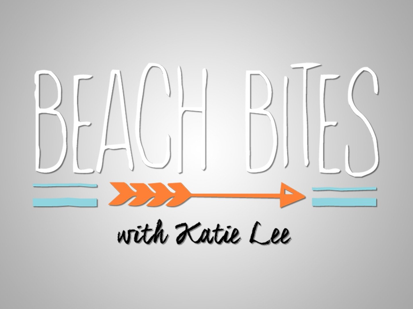 Watch Beach Bites with Katie Lee - Season 2