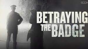 Watch Betraying the Badge - Season 1