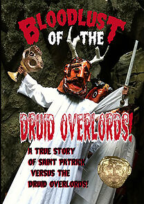 Bloodlust Of The Druid Overlords (short 2013)