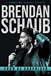 Brendan Schaub: You'd Be Surprised