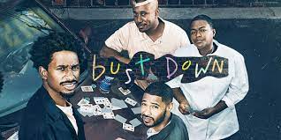 Watch Bust Down - Season 1