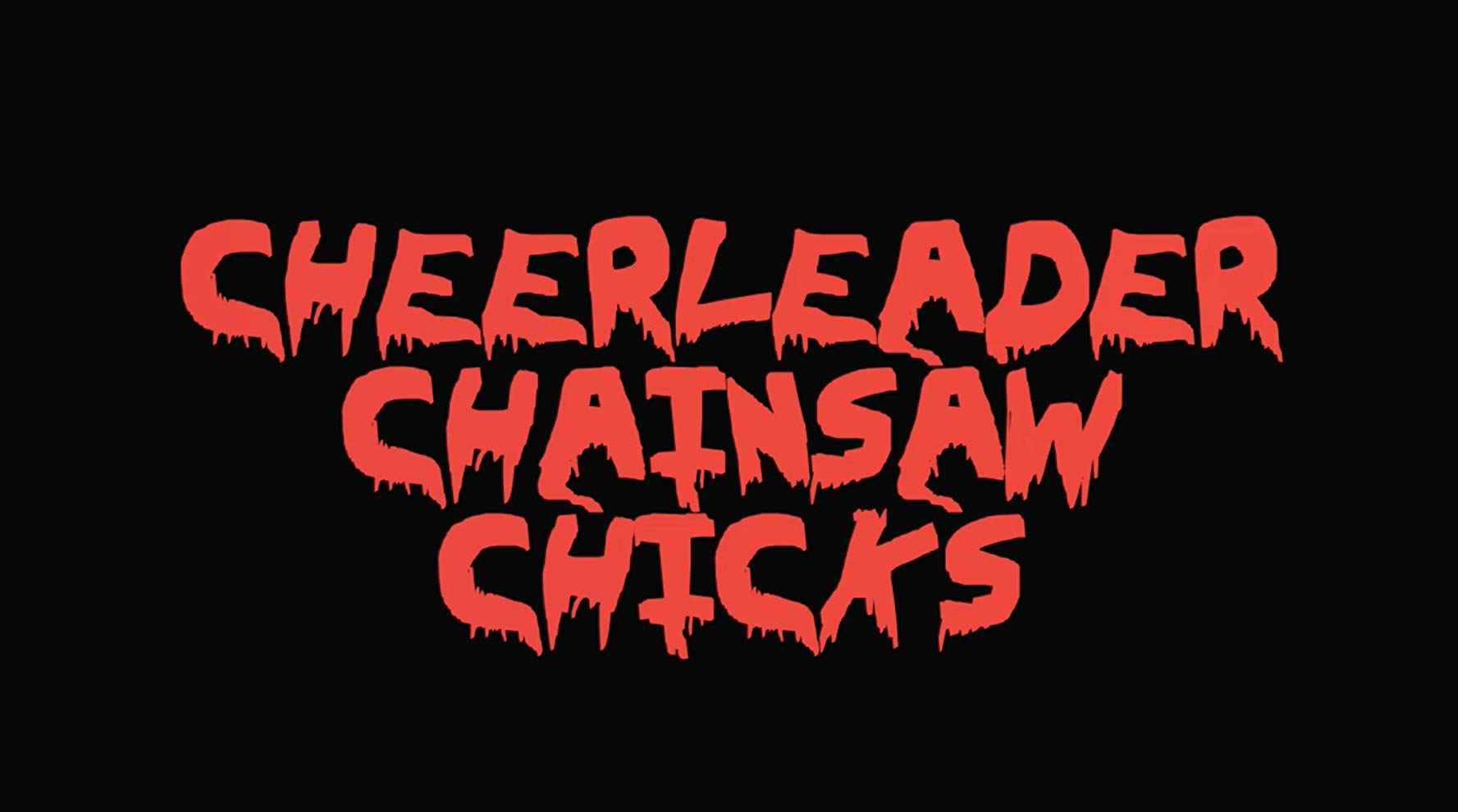 Watch Cheerleader Chainsaw Chicks