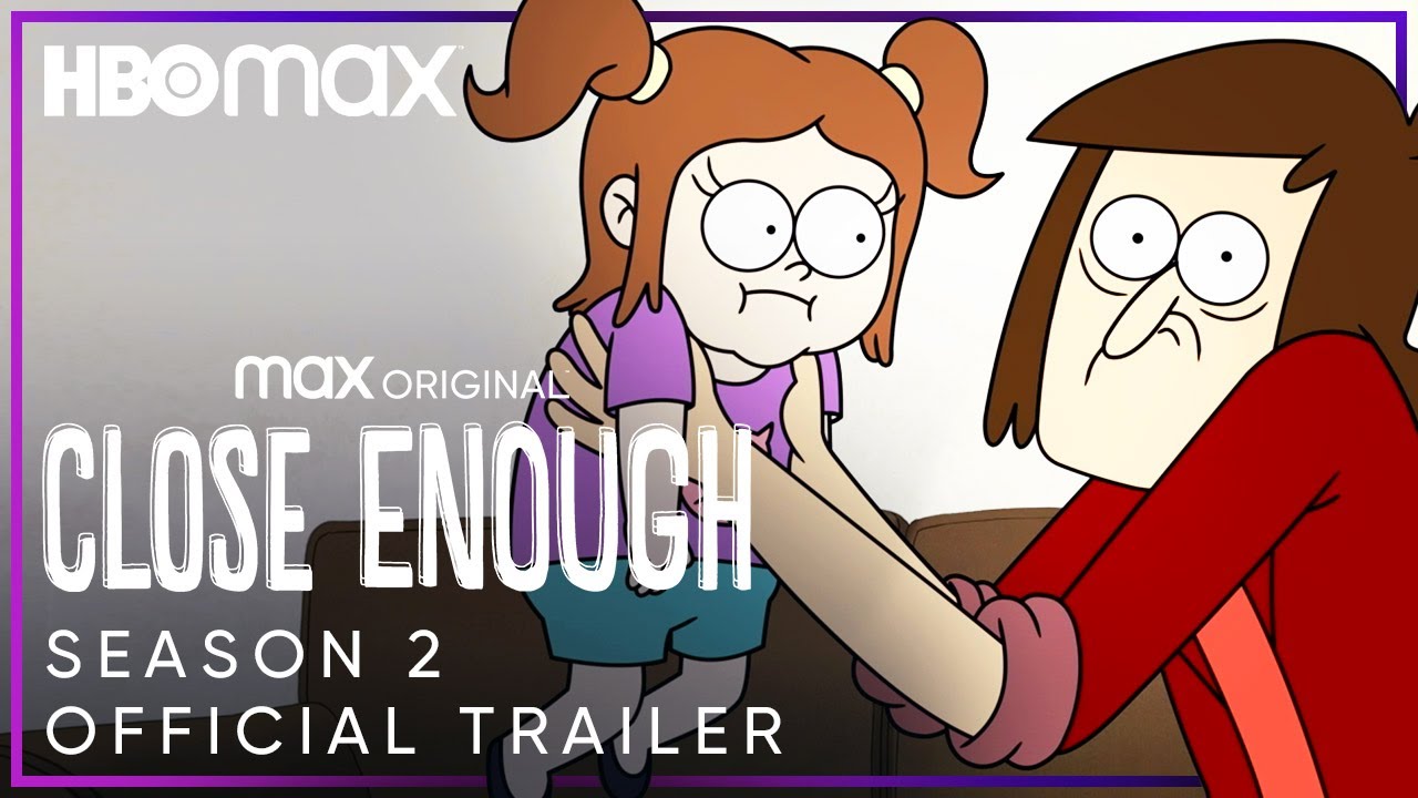 Watch Close Enough - Season 2