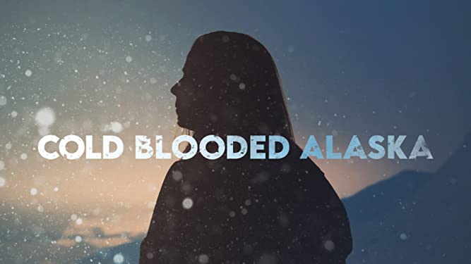 Watch Cold Blooded Alaska - Season 1