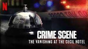 Watch Crime Scene: The Vanishing at the Cecil Hotel - Season 1