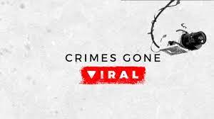 Watch Crimes Gone Viral - Season 3