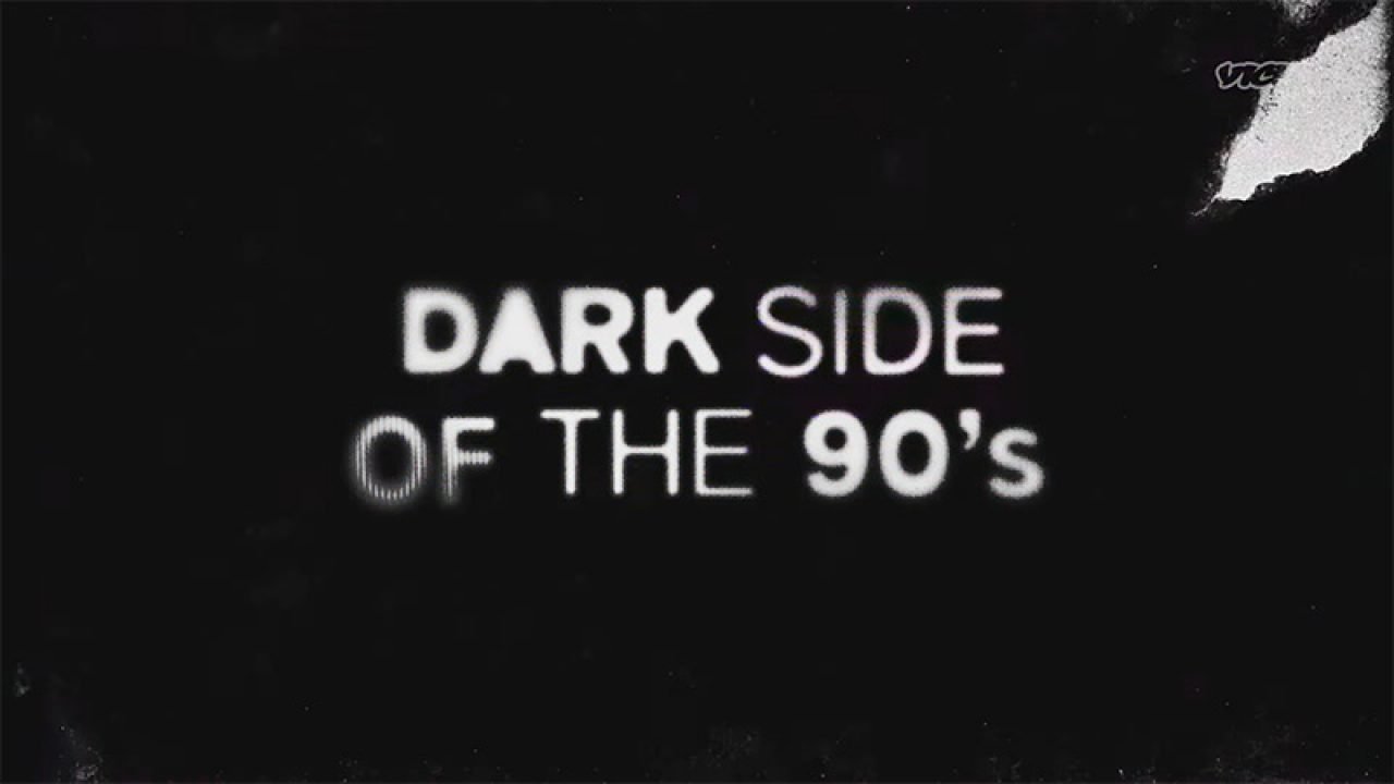 Watch Dark Side of the '90s - Season 1