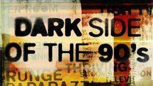 Watch Dark Side of the '90s - Season 2