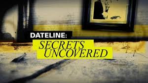 Watch Dateline: Secrets Uncovered - Season 6