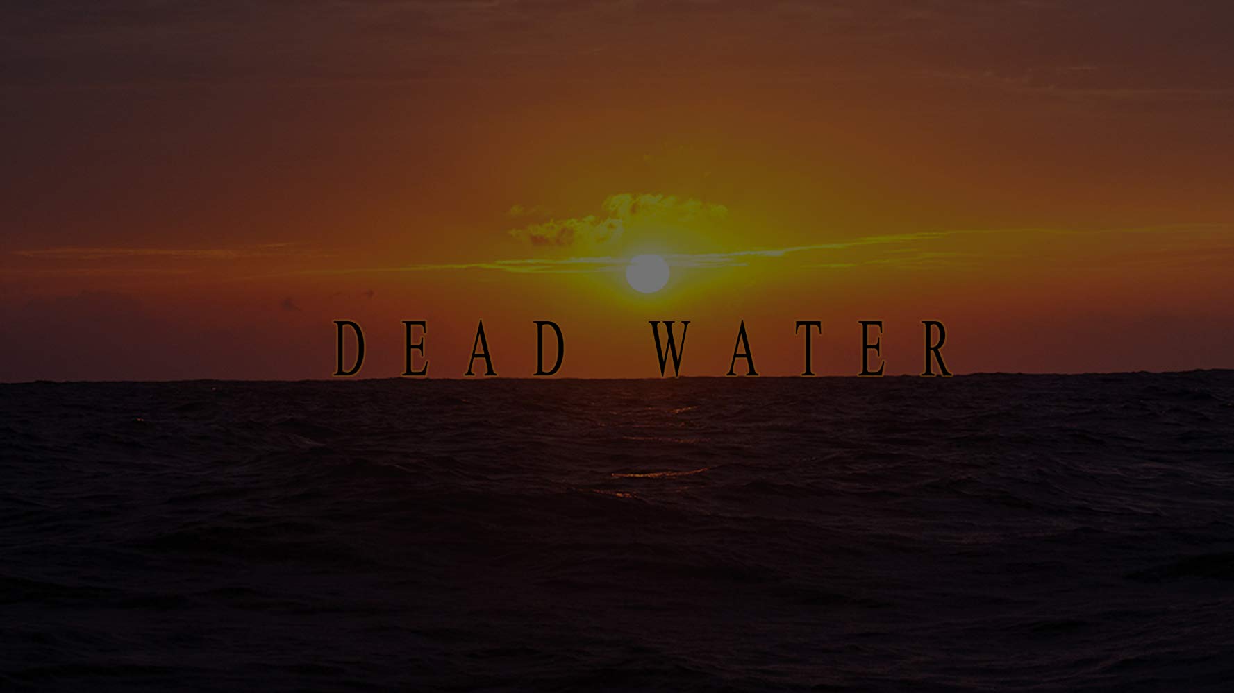 Watch Dead Water