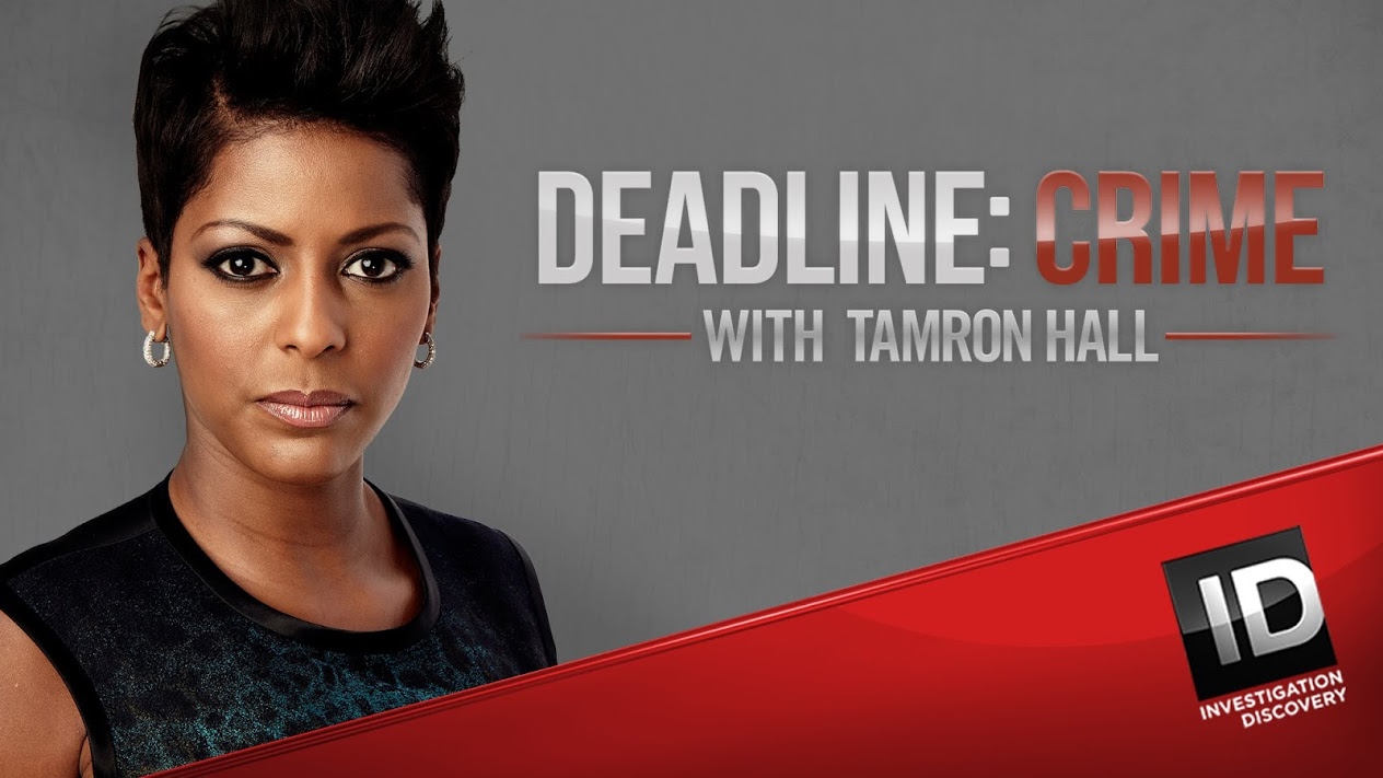 Watch Deadline Crime With Tamron Hall - Season 6