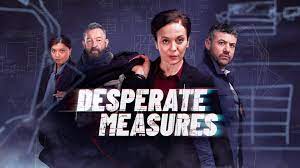 Watch Desperate Measures - Season 1