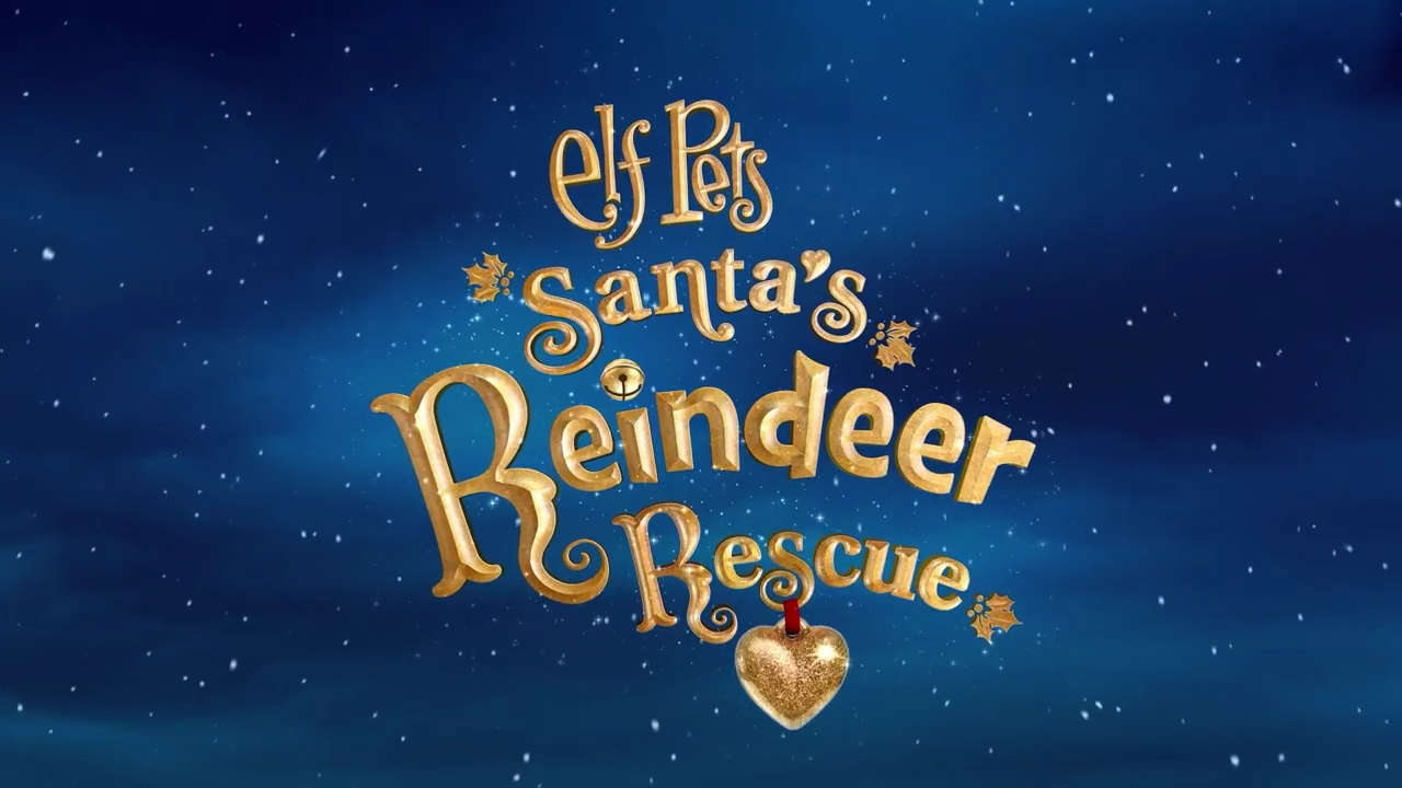 Watch Elf Pets: Santa's Reindeer Rescue