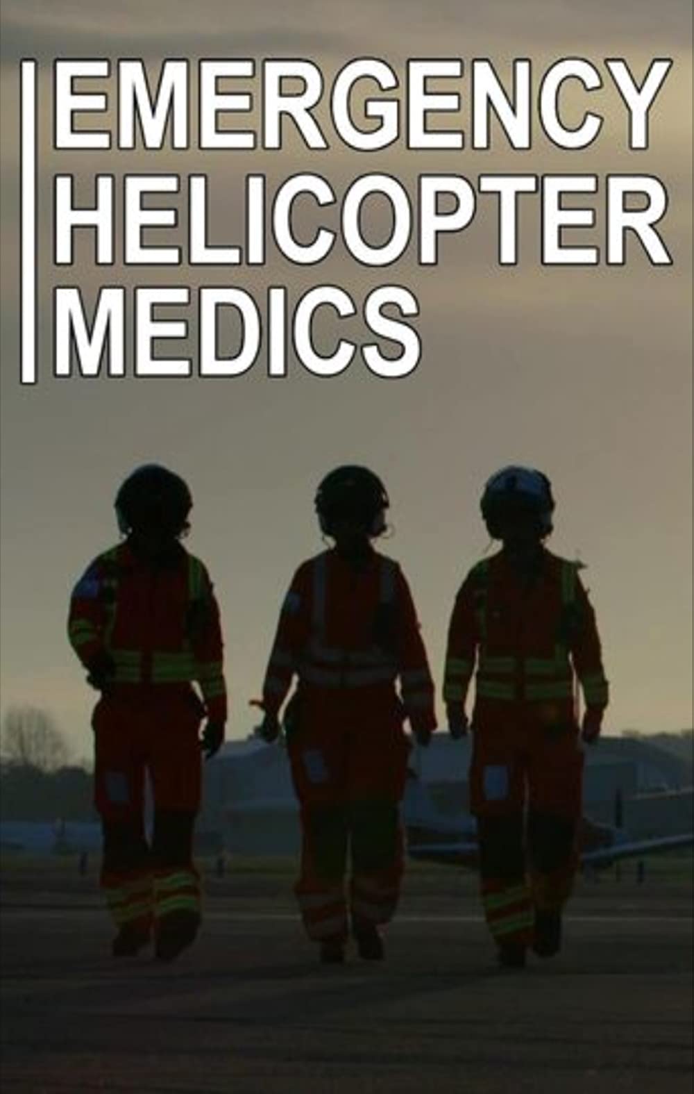 Emergency Helicopter Medics - Season 1