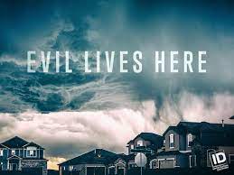 Watch Evil Lives Here - Season 10