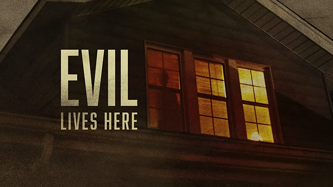 Watch Evil Lives Here - Season 11
