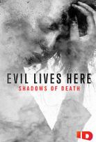 Evil Lives Here: Shadows of Death - Season 3