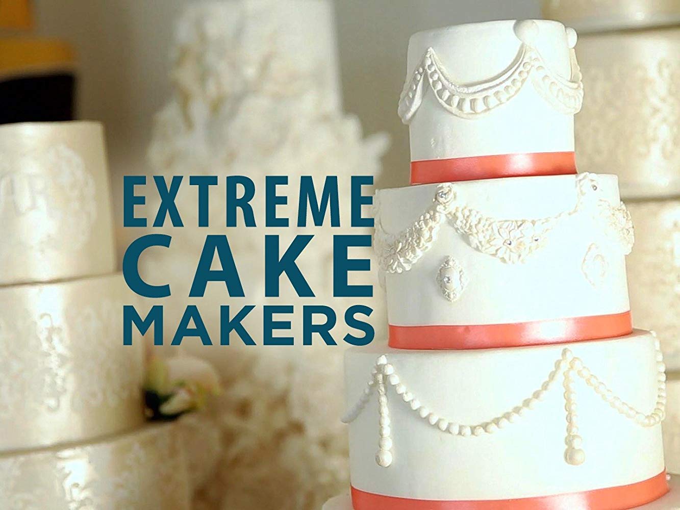 Watch Extreme Cake Makers - Season 3