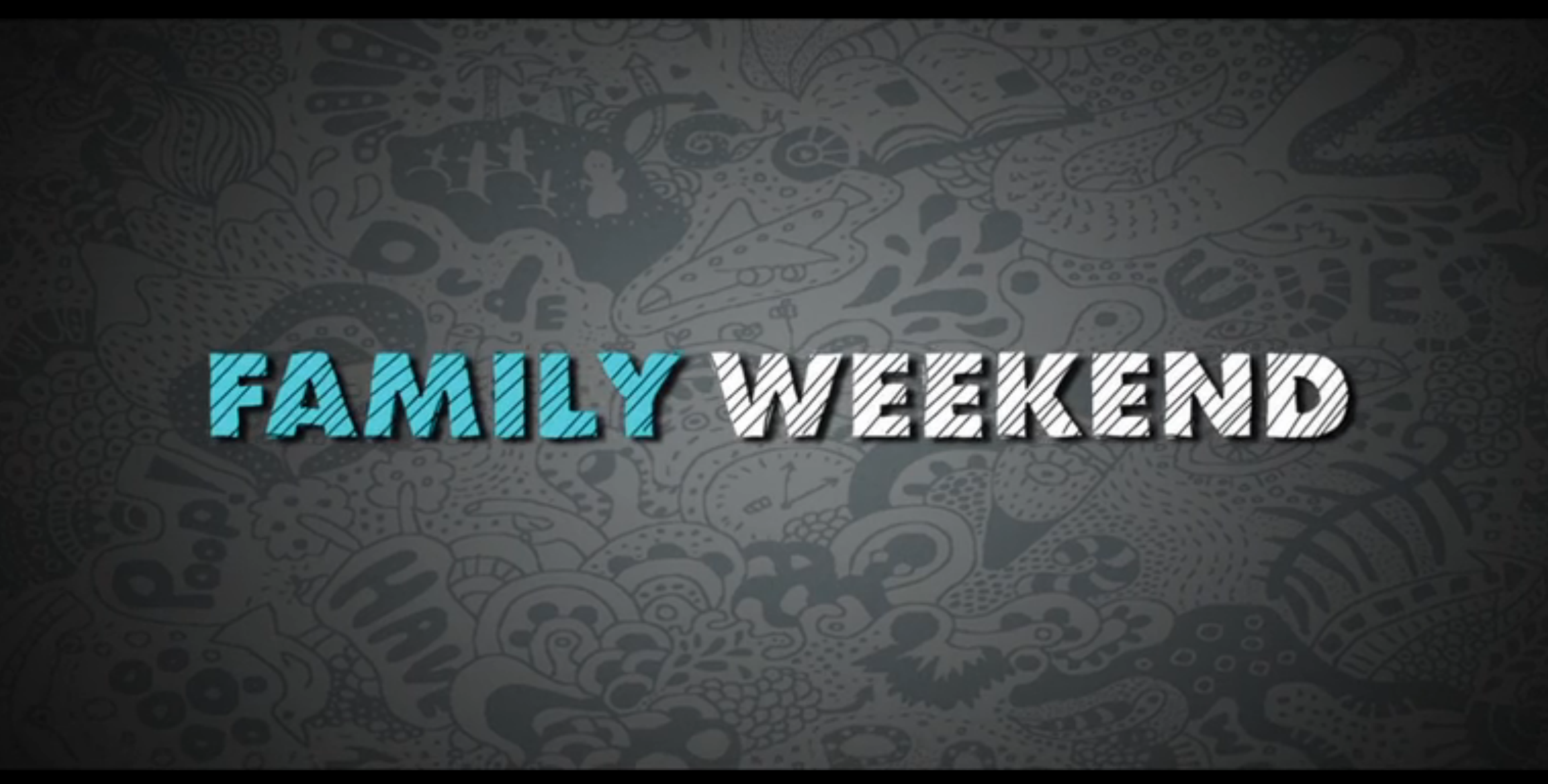 Watch Family Weekend