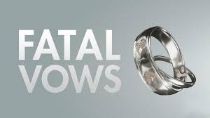 Watch Fatal Vows - Season 7