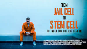 Watch From Jail Cell to Stem Cell: the Next Con for the Ex-Con