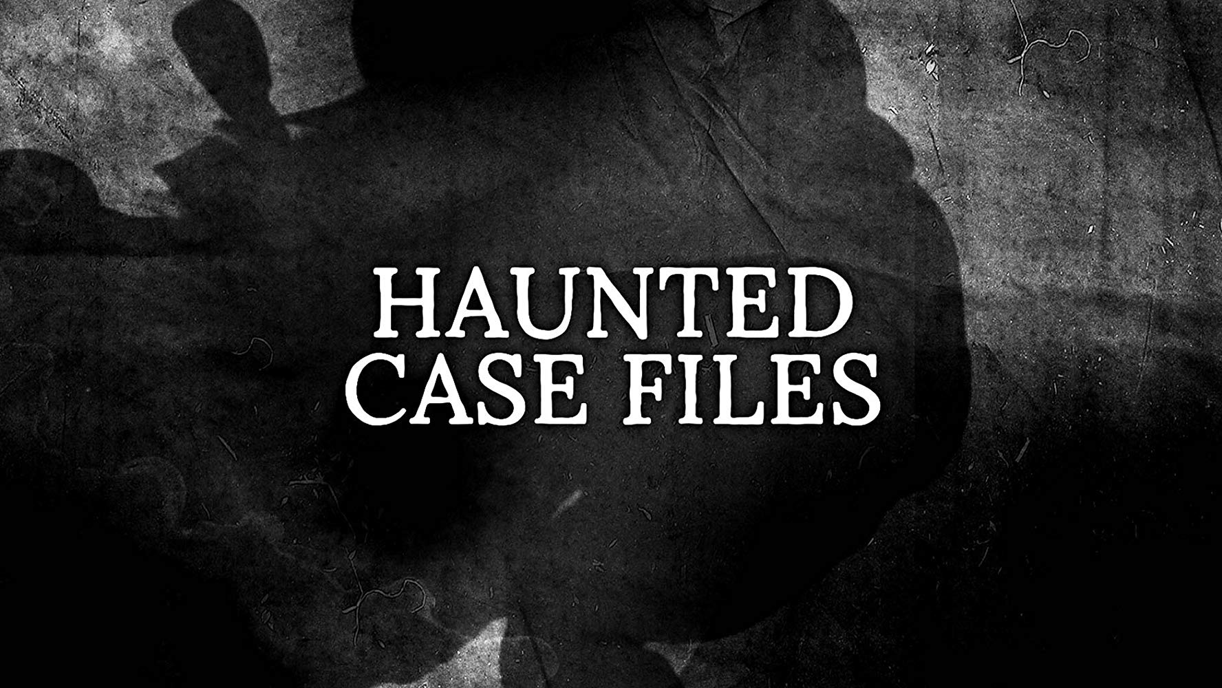 Watch Haunted Case Files - Season 1