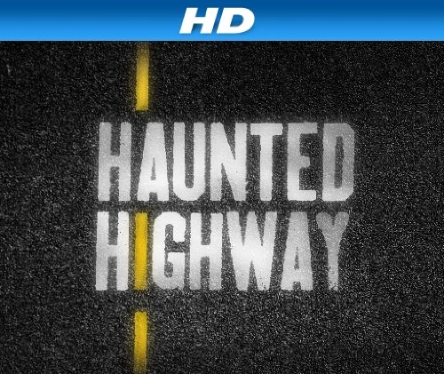 Watch Haunted Highway - Season 1