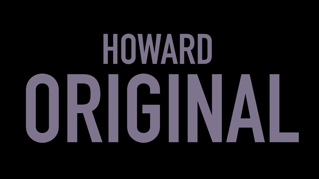Watch Howard Original