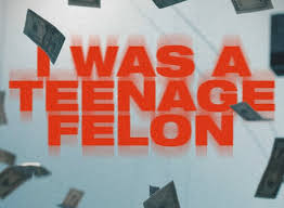 Watch I Was a Teenage Felon - Season 1