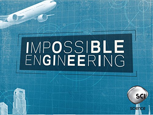 Watch Impossible Engineering - Season 6
