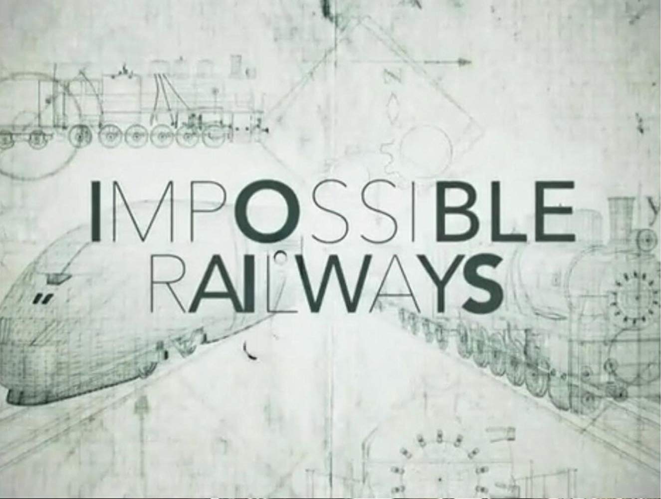 Watch Impossible Railways - Season 1