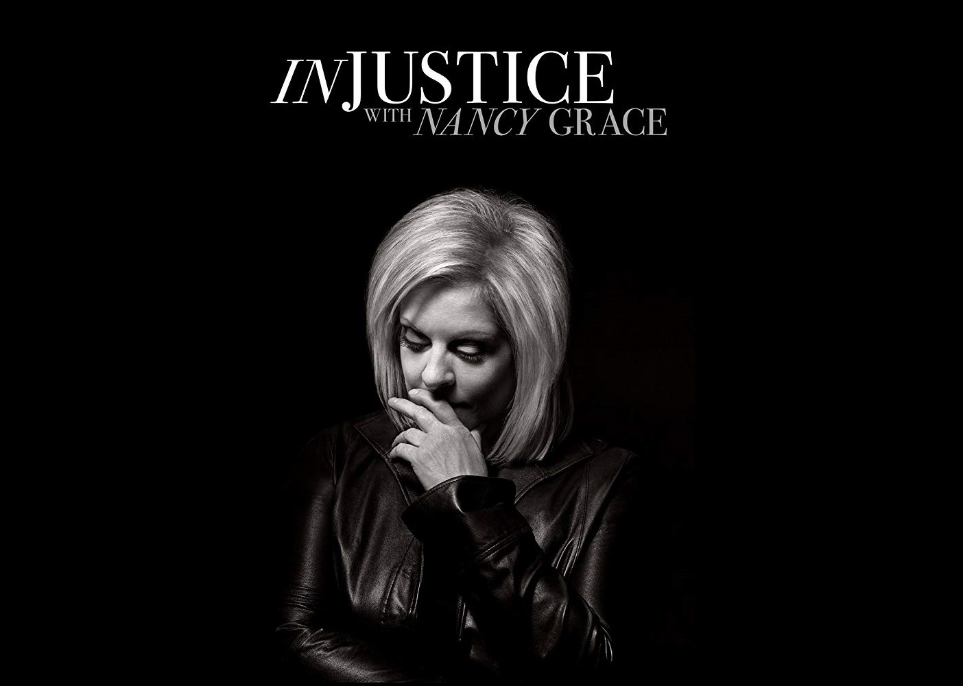 Watch Injustice with Nancy Grace - Season 1