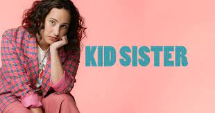 Watch Kid Sister - Season 1