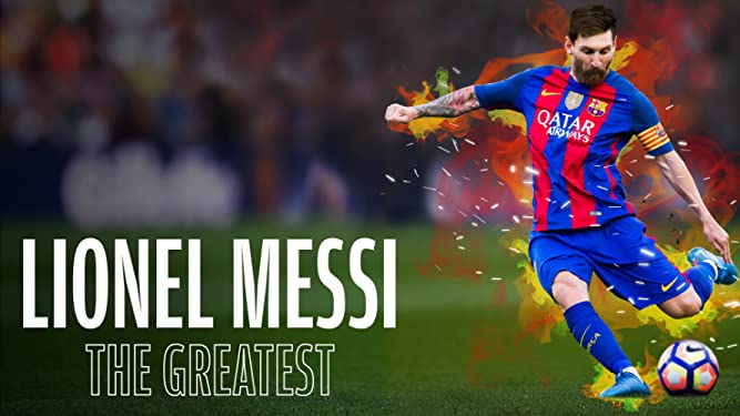 Watch Lionel Messi: The Greatest