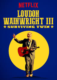 Loudon Wainwright III: Surviving Twin