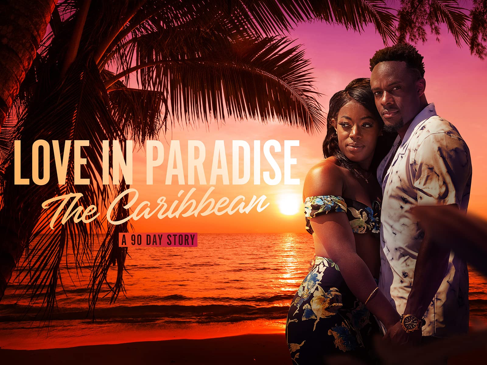 Watch Love in Paradise: The Caribbean, A 90 Day Story - Season 1