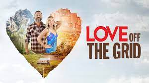 Watch Love Off The Grid - Season 1