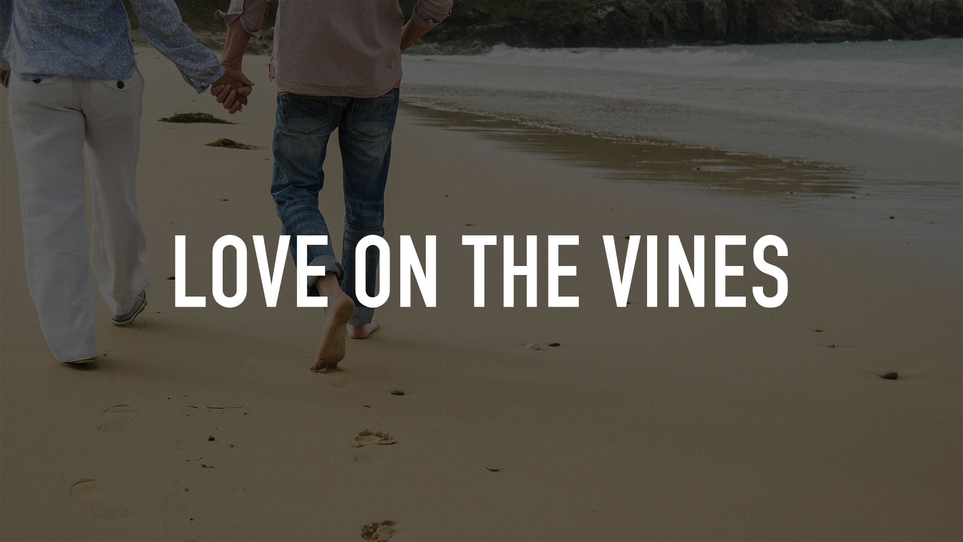 Watch Love On The Vines