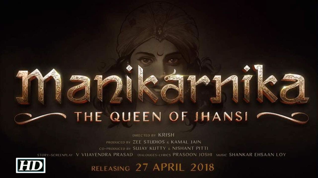 Watch Manikarnika The Queen of Jhansi