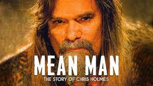 Watch Mean Man: The Story of Chris Holmes